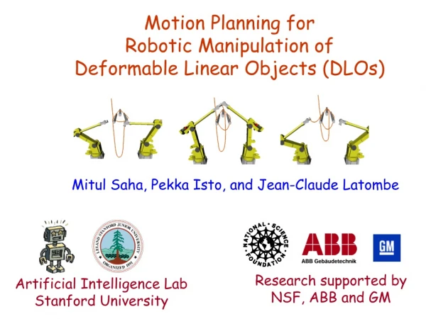 Motion Planning for  Robotic Manipulation of  Deformable Linear Objects (DLOs)