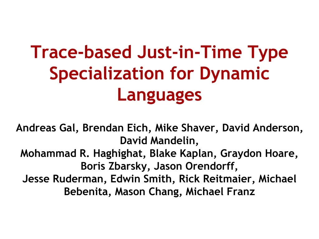 trace based just in time type specialization for dynamic languages