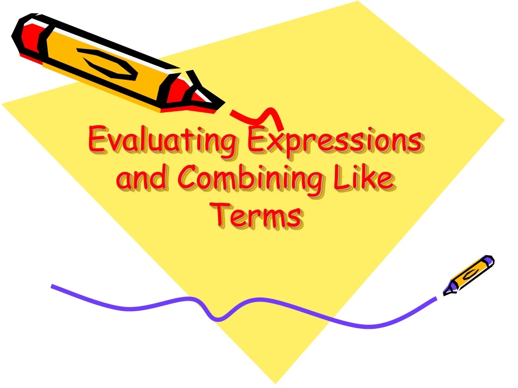 evaluating expressions and combining like terms