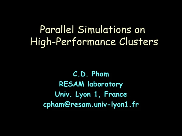 Parallel Simulations on   High-Performance Clusters