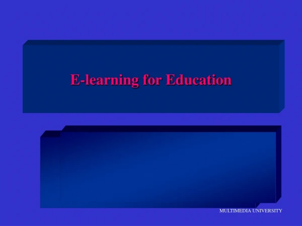 E-learning for Education