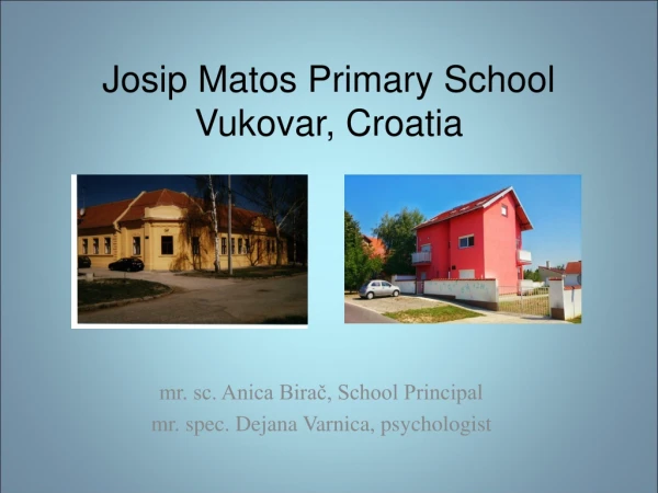 Josip Matos Primary School Vukovar, Croatia