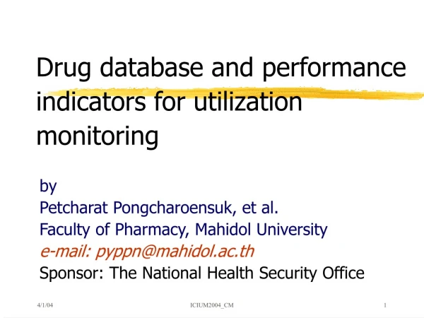 Drug database and performance indicators for utilization monitoring