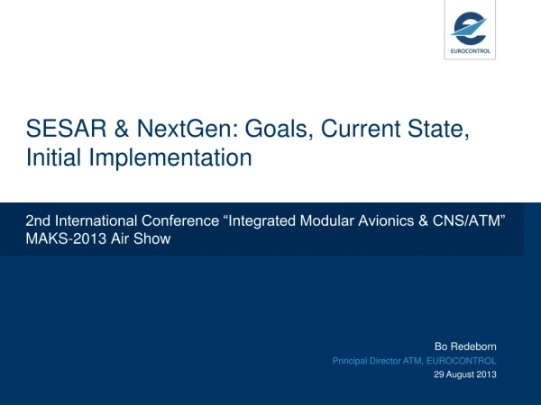 SESAR &amp; NextGen: Goals, Current State, Initial Implementation