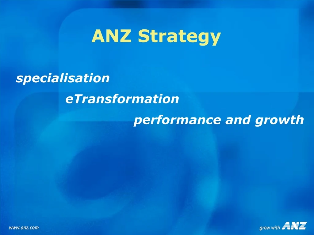 anz strategy specialisation etransformation performance and growth