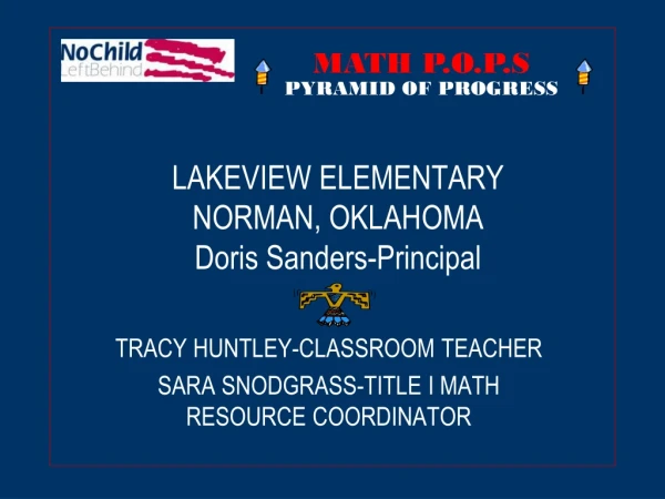 LAKEVIEW ELEMENTARY NORMAN, OKLAHOMA Doris Sanders-Principal