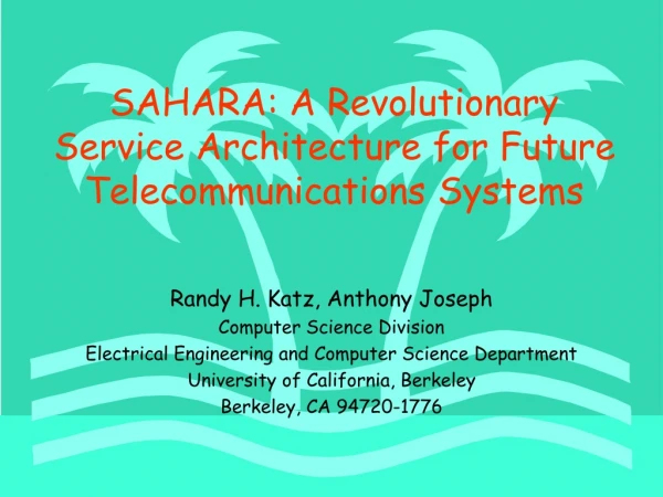 SAHARA: A Revolutionary Service Architecture for Future Telecommunications Systems