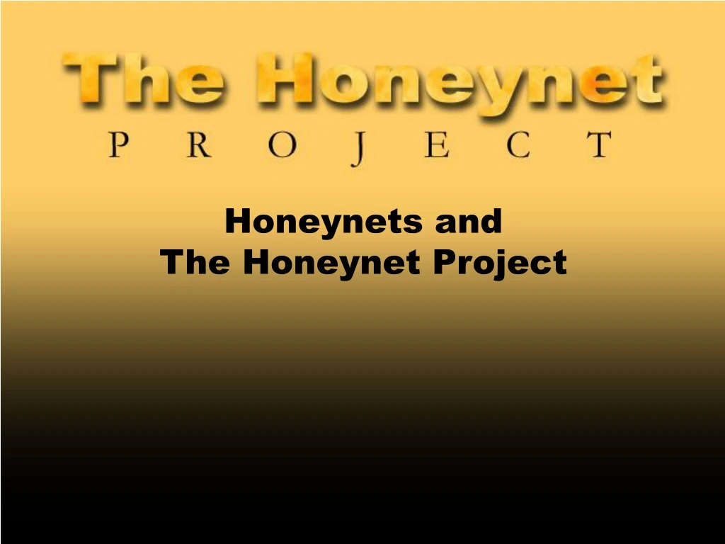 honeynets and the honeynet project