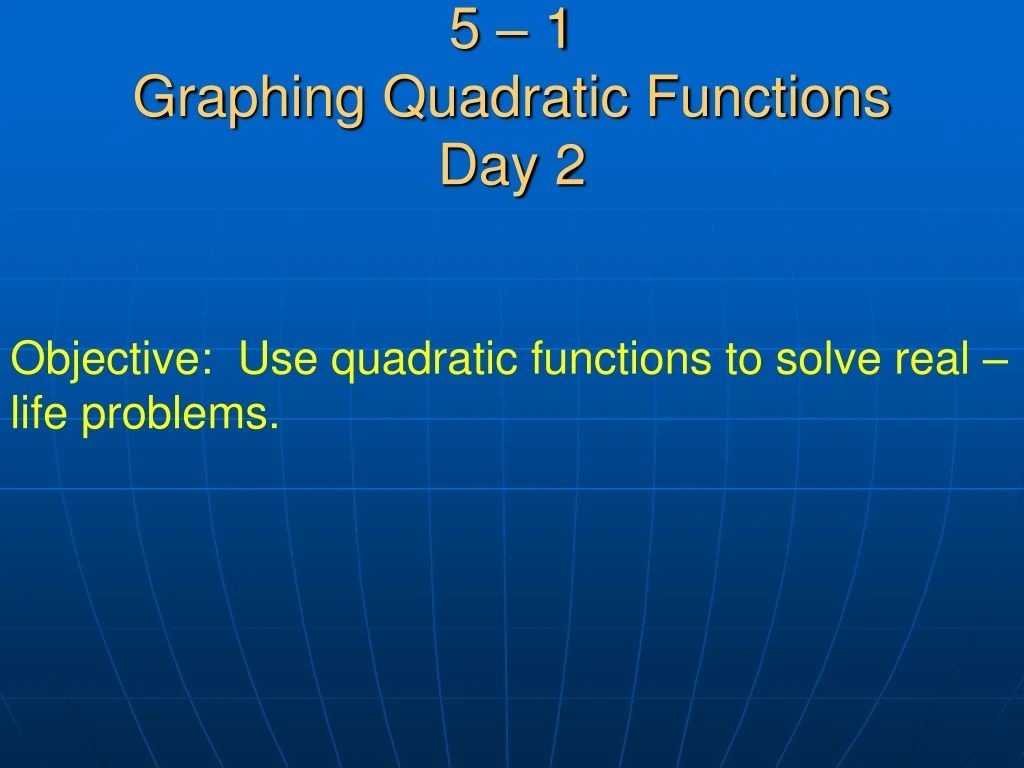 5 1 graphing quadratic functions day 2
