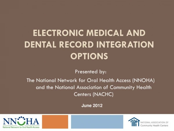 Electronic Medical and Dental Record Integration Options
