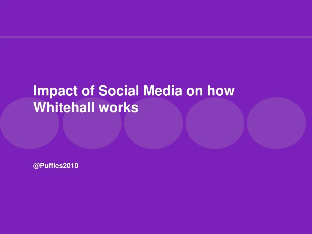 impact of social media on how whitehall works