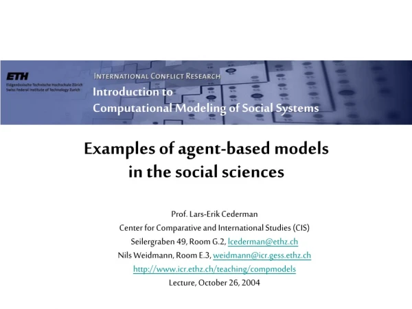 Examples of agent-based models in the social sciences