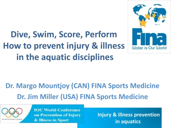 Dive, Swim, Score, Perform How to prevent injury &amp; illness  in the aquatic disciplines