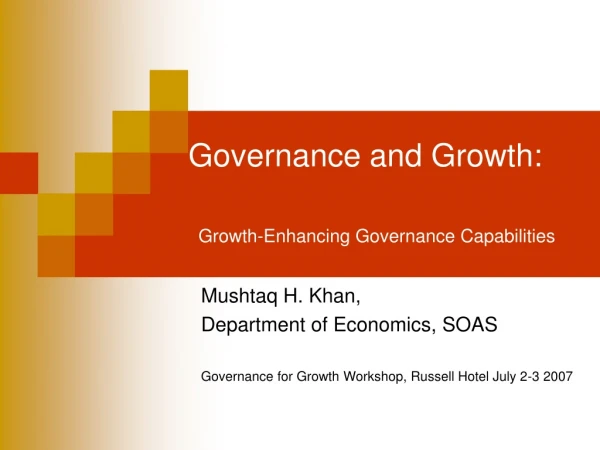 Governance and Growth:  Growth-Enhancing Governance Capabilities