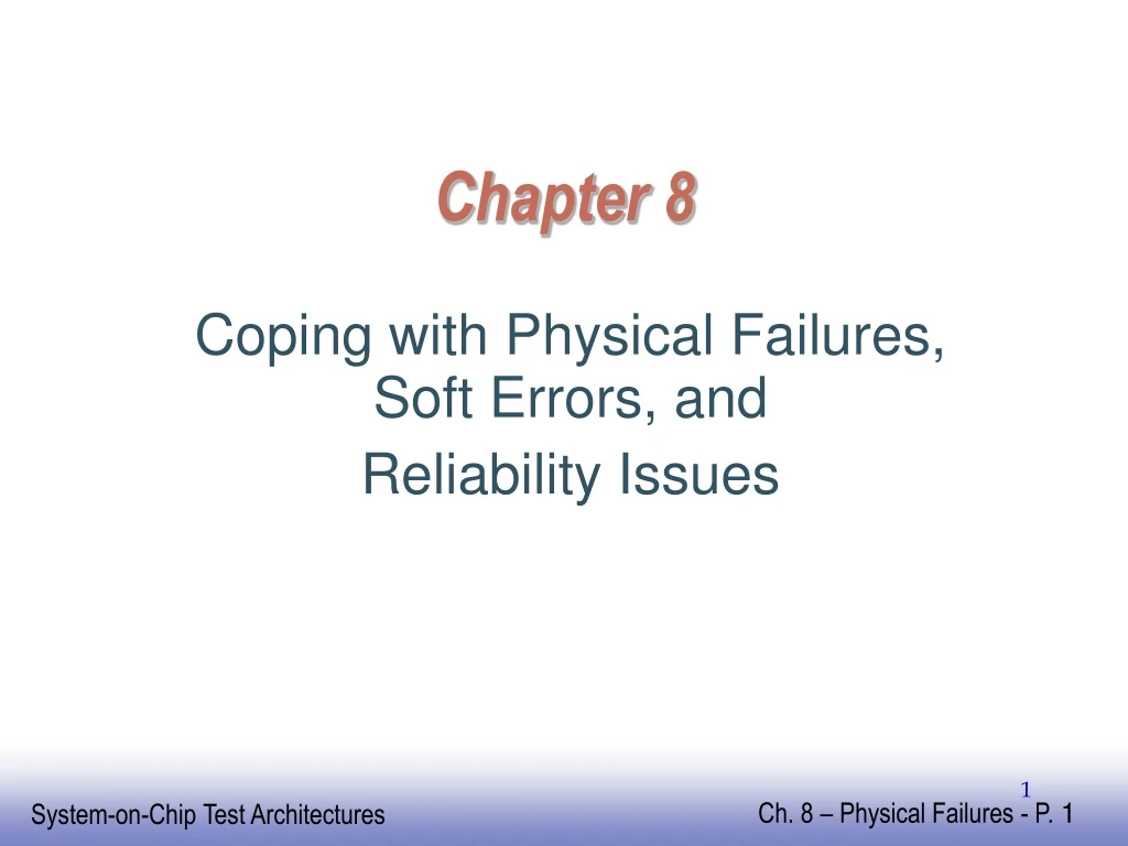 coping with physical failures soft errors and reliability issues