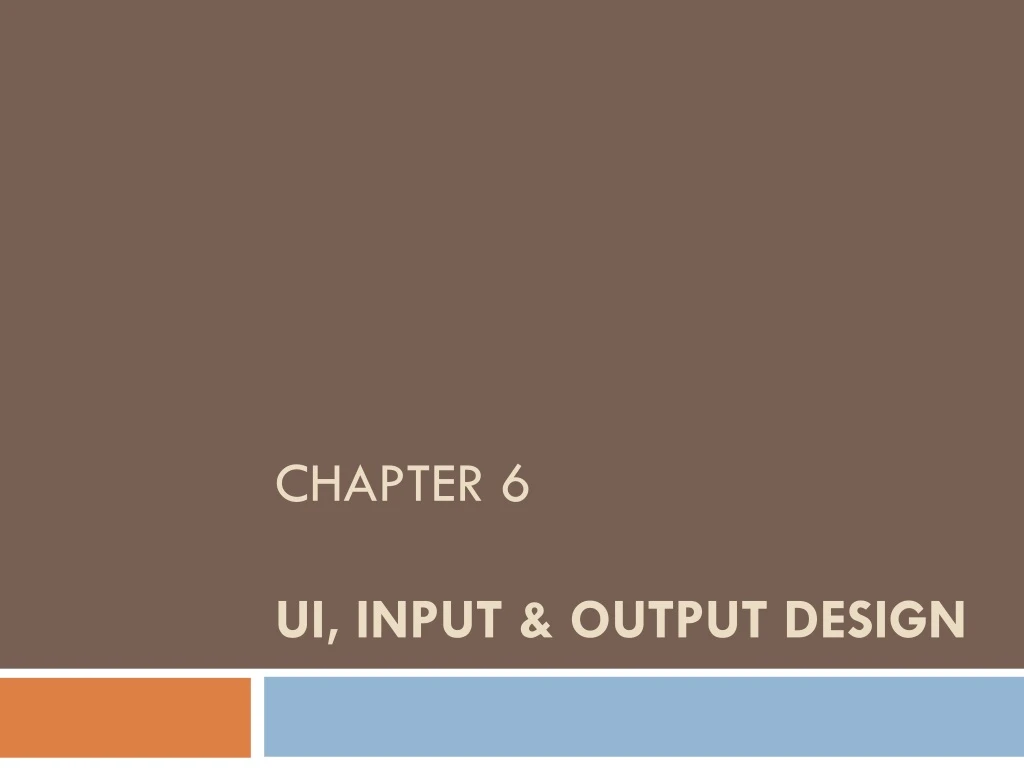 chapter 6 ui input output design
