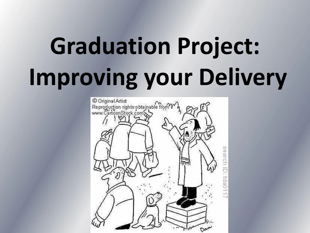 graduation project improving your delivery