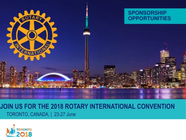 JOIN US FOR THE 2018 ROTARY INTERNATIONAL CONVENTION