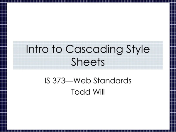 Intro to Cascading Style Sheets