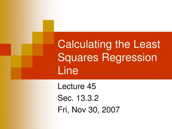 Calculating the Least Squares Regression Line