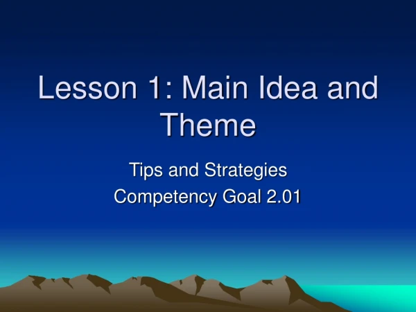 Lesson 1: Main Idea and Theme