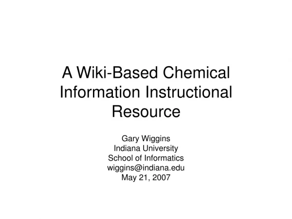 A Wiki-Based Chemical Information Instructional Resource