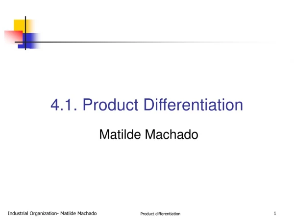 4.1. Product Differentiation