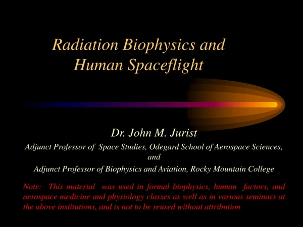 Radiation Biophysics and Human Spaceflight