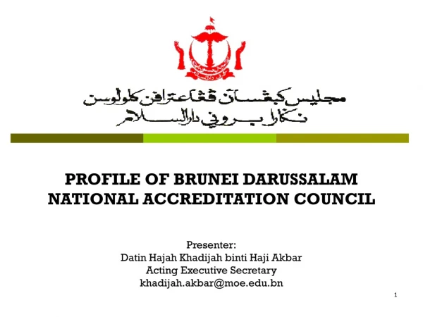 PROFILE OF BRUNEI DARUSSALAM  NATIONAL ACCREDITATION COUNCIL