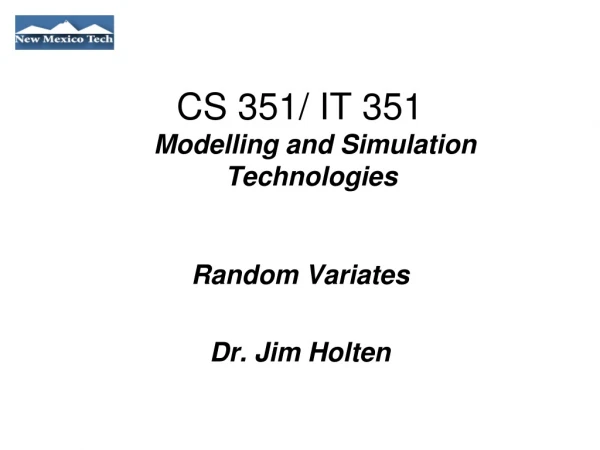 CS 351/ IT 351  Modelling and Simulation Technologies