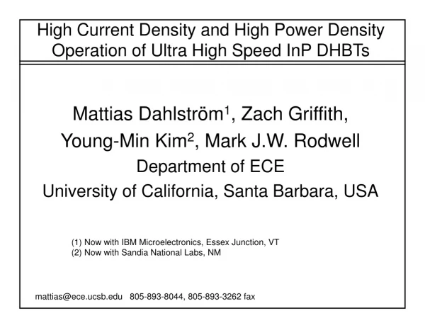 High Current Density and High Power Density Operation of Ultra High Speed InP DHBTs