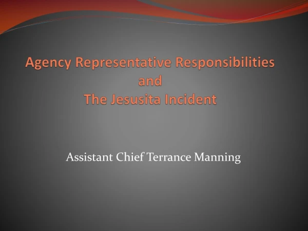Agency  Representative Responsibilities  and  The  Jesusita  Incident