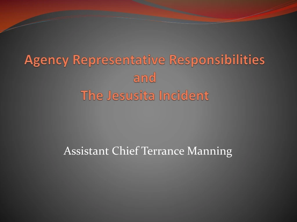 agency representative responsibilities and the jesusita incident