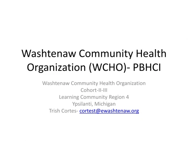 Washtenaw Community Health Organization (WCHO)- PBHCI