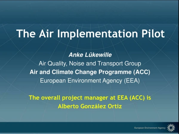 The Air Implementation Pilot