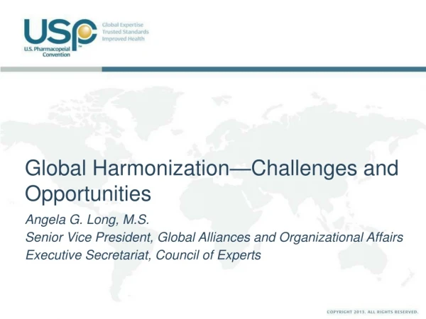 Global Harmonization—Challenges and Opportunities