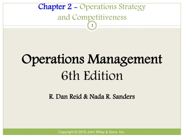 Chapter 2 -  Operations Strategy  and Competitiveness