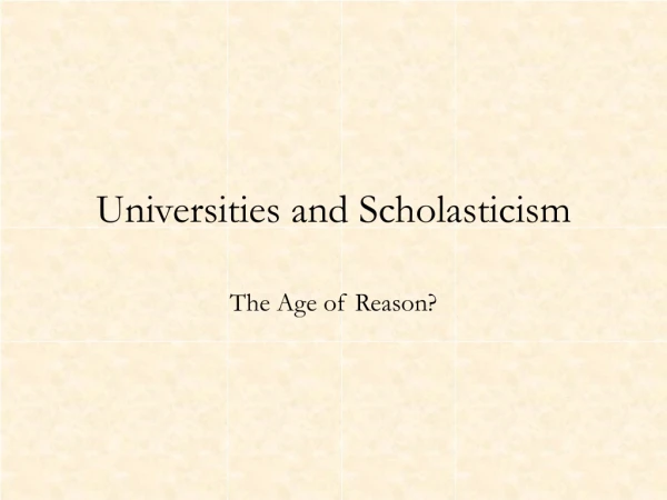 Universities and Scholasticism