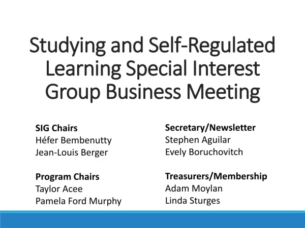 Studying and Self-Regulated Learning Special Interest Group Business Meeting
