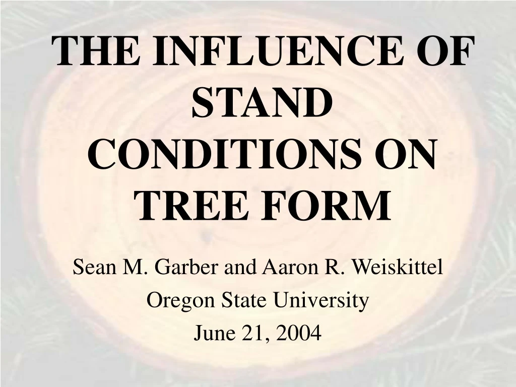 the influence of stand conditions on tree form