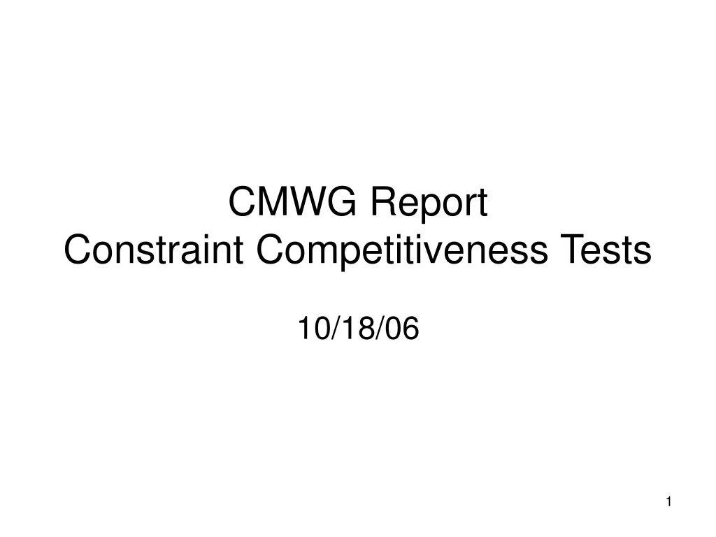 cmwg report constraint competitiveness tests