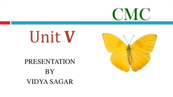 CMC Unit V