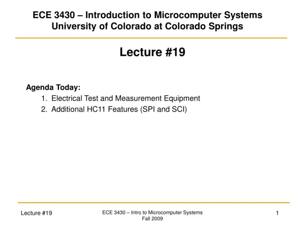 ECE 3430 – Introduction to Microcomputer Systems University of Colorado at Colorado Springs