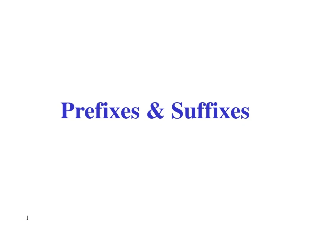 prefixes suffixes