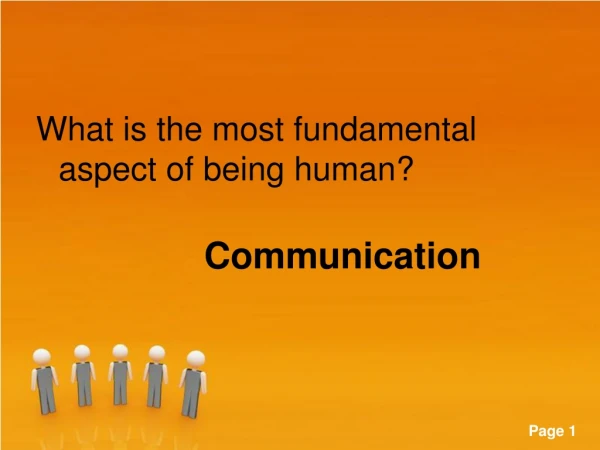 What is the most fundamental aspect of being human?