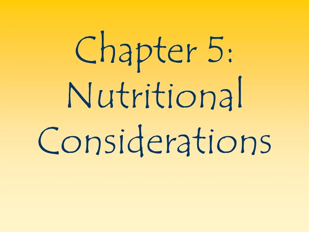 chapter 5 nutritional considerations