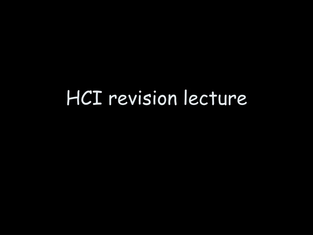 hci revision lecture