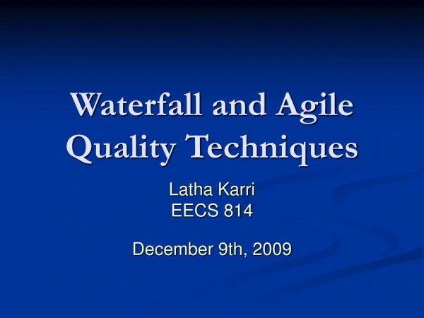 Waterfall and Agile Quality Techniques