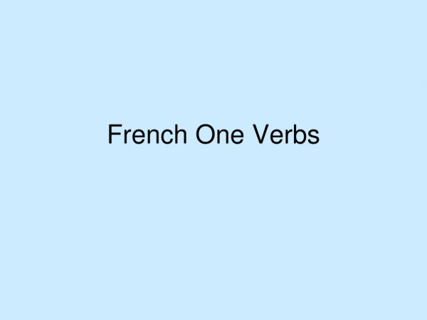 French One Verbs