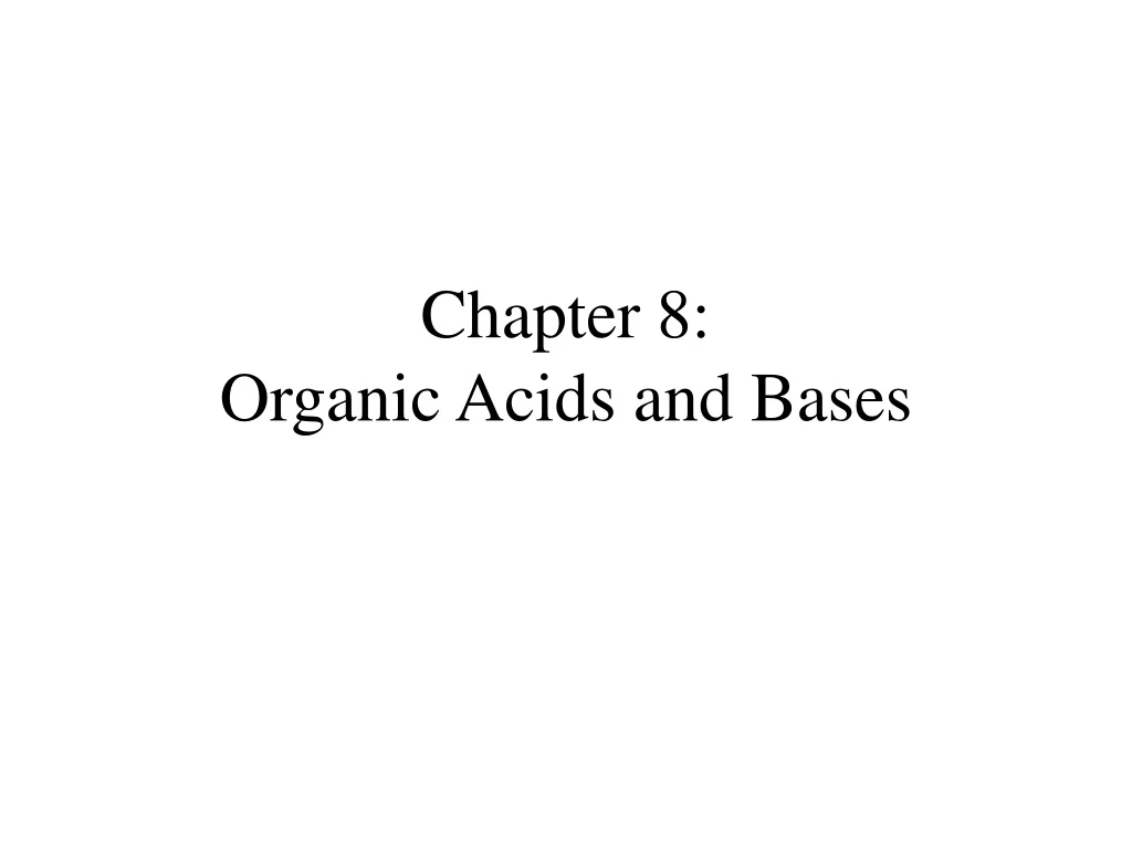 chapter 8 organic acids and bases